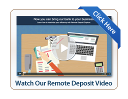 Image of the Remote Deposit Capture video screen with the text "Watch Our Remote Deposit Video. Click here"